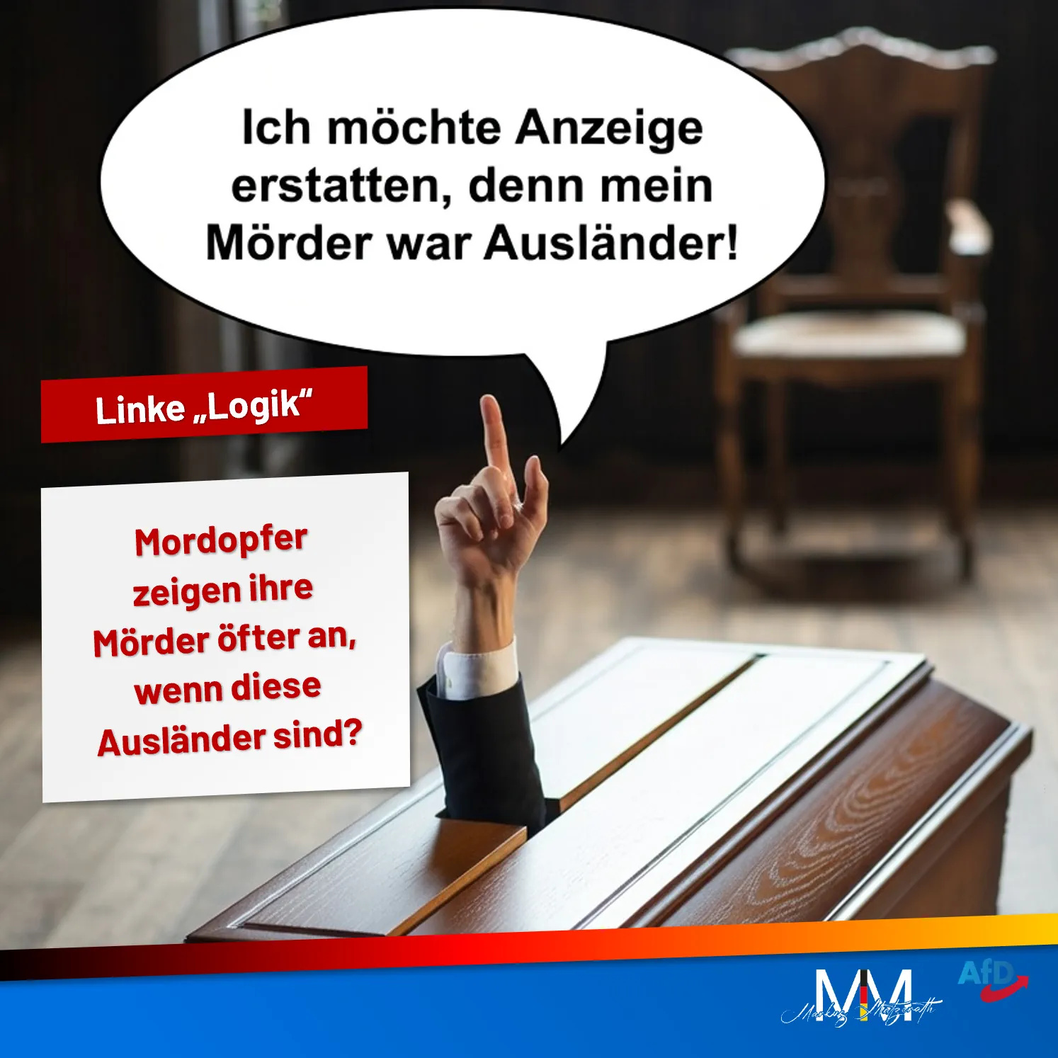 Ich möchte Anzeige erstatten, denn mein Mörder war Ausländer! Linke Logik Mordopfer zeigen ihre Mörder öfter an, wenn diese Ausländer sind?